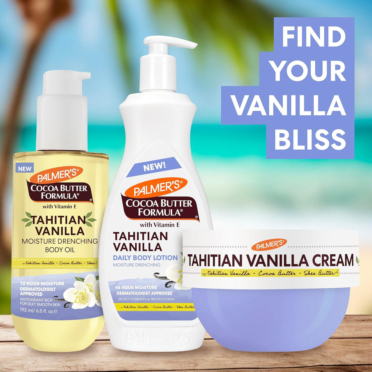Palmer's Tahitian Vanilla body oil, daily body lotion and cream tub lined up on a beach-style background with a find your vanilla bliss headline